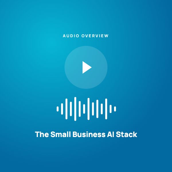 The Small Business AI Stack — Audio Overview
